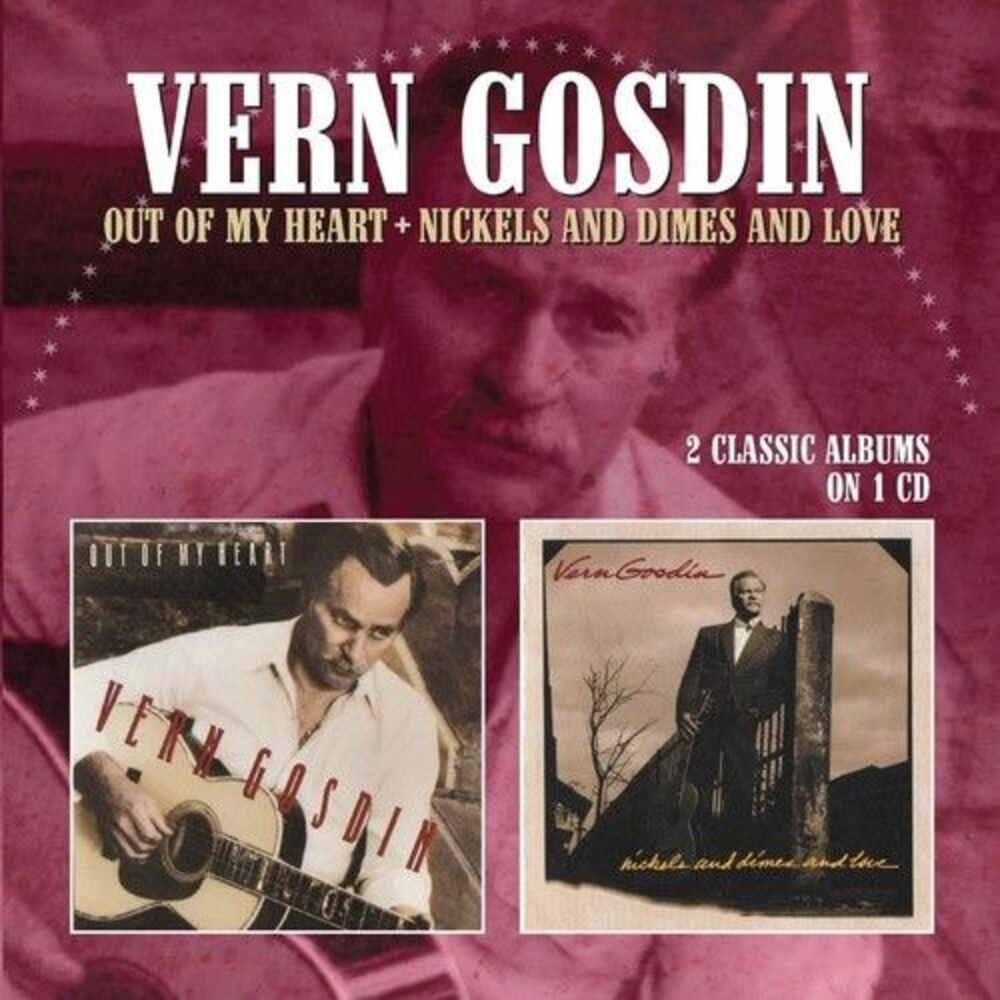 Vern Gosdin - Out Of My Heart / Nickels & Dimes & Love  CD